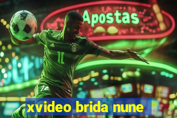 xvideo brida nune